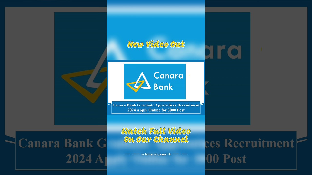 Canara Bank Graduate Apprentices Recruitment 2024 Apply Online for 3000 Post 