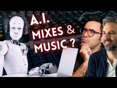 Will A.I. Musicians and Mixers Steal Your Job? (...Or save it?)