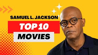 Top 10 Movies of Samuel L. Jackson