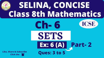Class 8th ICSE | Selina Math | Ch- 6 Sets, Ex: 6 (A) Ques: 3 to 5@BrilliantMindsEducation