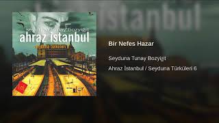 Tunay Bozyiğit  -  BİR NEFES HAZAR          Albüm: Seyduna Türküleri 6 Resimi