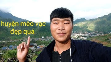 Toàn cảnh huyện mèo vạc tỉnh Hà Giang đẹp quá