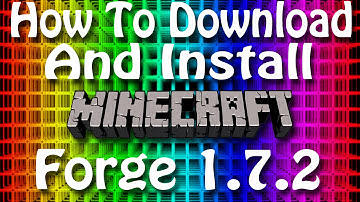 How To Download And Install Minecraft Forge 1.7.2 (Minecraft 1.7.9)