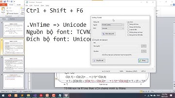 Chuyển font chữ về font Unicode chuẩn với Unikey