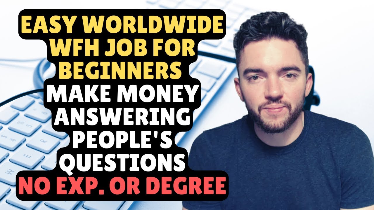 VERY EASY Worldwide WorkFromHome Job for Beginners Answering