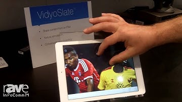 InfoComm 2014: Vidyo Shows VidyoSlate Application