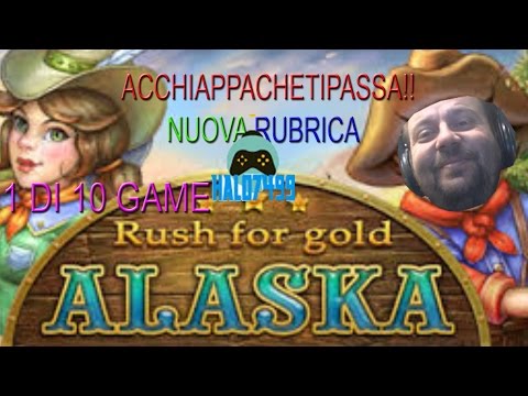 ACCHIAPPACHETIPASSA :  rush for alaska
