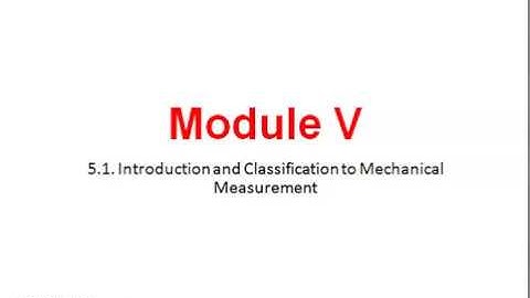 5 1  Introduction and Classification to Mechanical Measurement