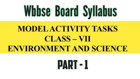 Class 7 | Model Activity Task | Part 1| Environment & Science |@A2RClasses