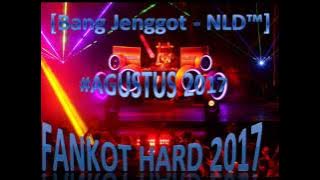 Funkot HARD #Agustus 2017 #Jangan Kasih Kendor#