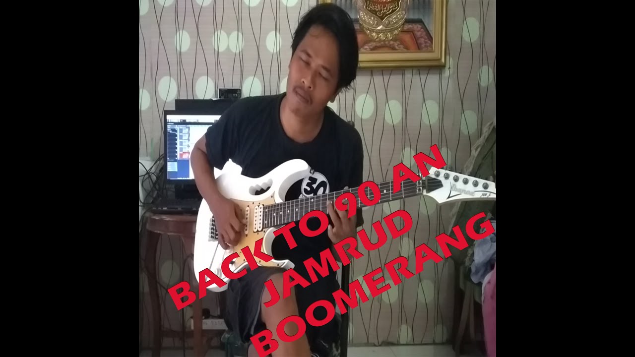 Jamrud & Boomerang Medley Cover ( Guitar Lead ) GuitarMedley YouTube