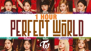 [1 HOUR] TWICE - 'PERFECT WORLD' Lyrics [Color Coded_Kan_Rom_Eng]