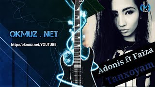 Adonis ft Faiza  - Tanxoyam | Адонис и Фаиза - Танхоям