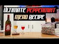 The Ultimate Peppermint Mead Recipe