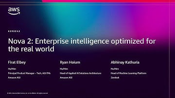 AWS re:Invent 2025 - Nova 2: Enterprise intelligence optimized for the real world (AIM3342)