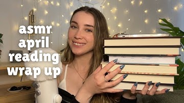 ASMR the 7 books i read in April (monthly reading wrap up, book triggers, close whispers)
