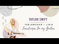 Terjemahan Teardrops on My Guitar + Lirik [Taylor Swift] [Pengagum Rahasia]