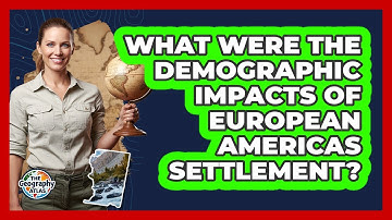 What Were the Demographic Impacts of European Americas Settlement?
