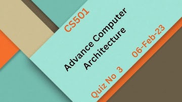 CS501 Advance Computer Architecture Quiz No 3