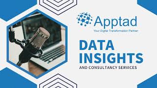 Data Insights and Consultancy Services|End-To-End Data Framework|Apptad