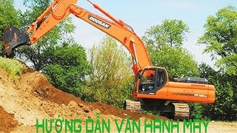 Hướng dẫn vận hành máy xúc bánh xích