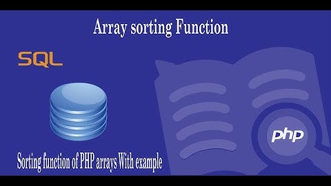 Sorting functions of PHP arrays with an example In Urdu / Hindi - Learncodeweb