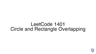 LeetCode 1401: Circle and Rectangle Overlapping