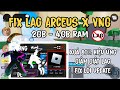 Fix Lag Arceus X Lite VNG Mới Nhất | Không Cần Cài Đè, Giảm Giật Lag, Xoá Hiệu Ứng 2GB - 4GB