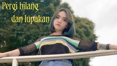 Pergi hilang dan lupakan - syahiba saufa - (music video official)