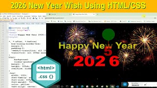 2026 New Year Wish Using HTML AND CSS | Happy New year Wishes in HTML and CSS WITH CODING 