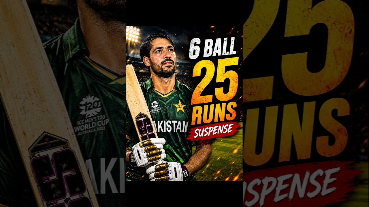 6 BALLS 25 RUNS ANWAR ALI