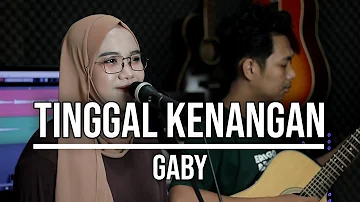 TINGGAL KENANGAN - GABY (LIVE COVER INDAH YASTAMI)