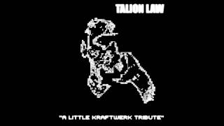 Talion Law-A Little Kraftwerk Tribute