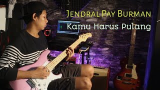 Slank - kamu harus pulang | Cover Solo Guitar | Pay Burman Style | by. SaidFelny Noise