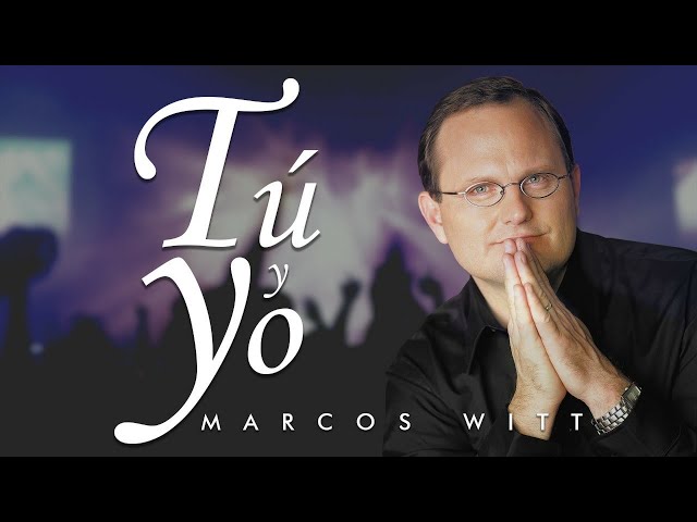 MARCOS WITT - TU Y YO