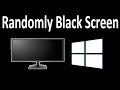 Windows 10 Randomly Black Screen Error Fixed | Monitor Goes Black[Solved]