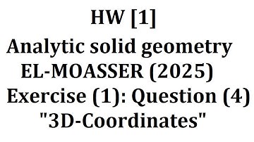 EL-MOASSER (2025) | 3rd secondary | HW [1] | Analytic solid geometry | Exercise (1) | 3D coordinates