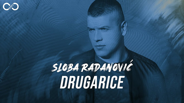 SLOBA RADANOVIC - DRUGARICE (OFFICIAL VIDEO) 4K