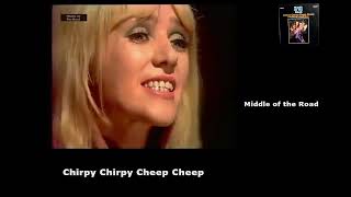 Chirpy Chirpy Cheep Cheep/Middle of the Road 1971