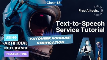 Text to Speech । AI voice over । Free AI voice generator - Class 18 - Payoneer account verification