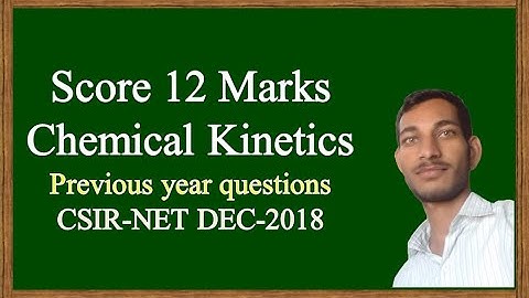Chemical Kinetics previous year question of CSIR-NET DEC-2018