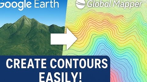 Create Accurate Contours from Google Earth to Global Mapper | Full Step-by-Step Guide