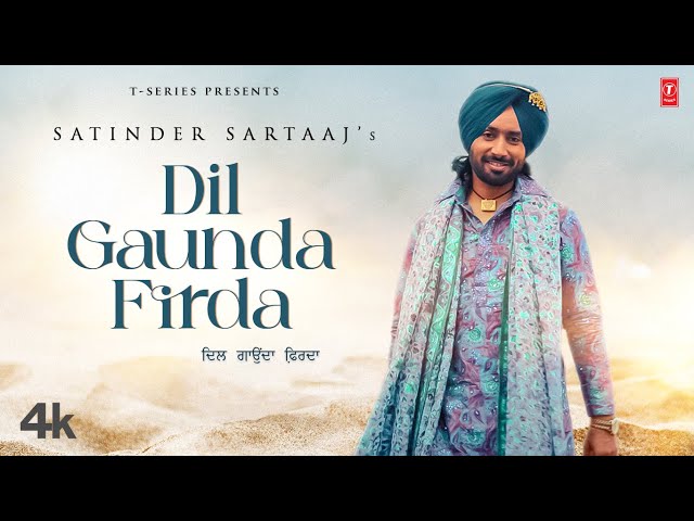New Punjabi Songs 2022 | Satinder Sartaaj : Dil Gaunda Firda | Latest Punjabi Songs 2022 | Bhushan K class=