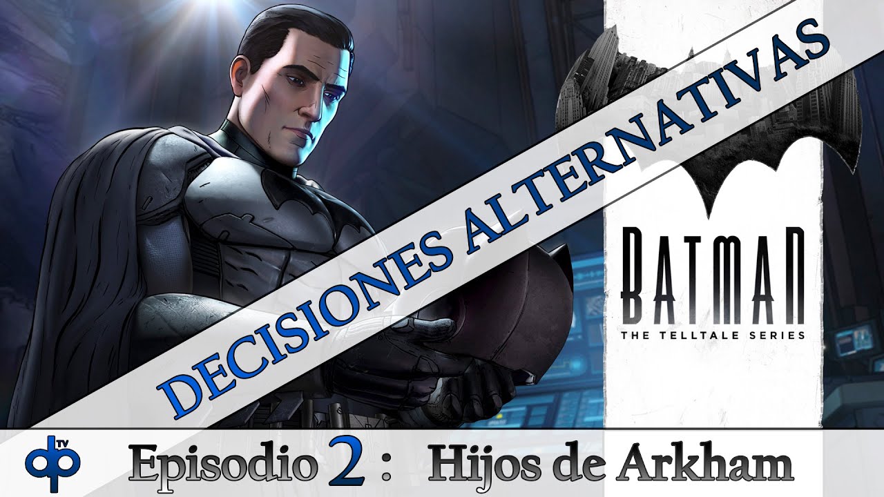 Arriba 85+ imagen batman telltale decisiones