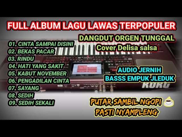 MANUAL DANGDUT ORGEN TUNGGAL DELISA SALSA LAGU LAWAS TERPOPULER class=