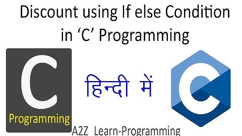 Practical Series of C Programming : Discount Calculation in C Programming | nested if else in C