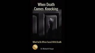 WHEN DEATH COMES KNOCKING