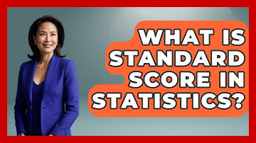 What Is Standard Score In Statistics? - The Friendly Statistician
