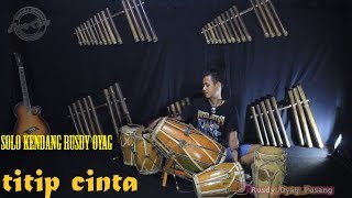 Solo Kendang Rusdy Oyag - Titip Cinta