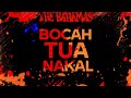 The bahamas  bocah tua nakal official lyric